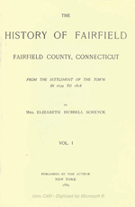 THE HISTORY OF FAIRFIELD, Fairfield County, Connecticut, Vol. I